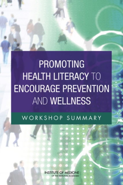 Promoting Health Literacy to Encourage Prevention and Wellness