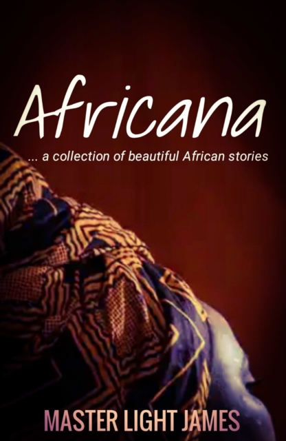 Africana (a collection of African stories)