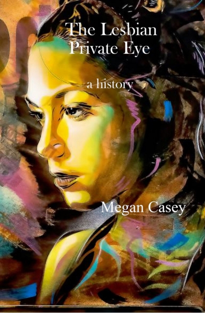 Lesbian Private Eye: A History