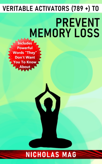 Veritable Activators (789 +) to Prevent Memory Loss