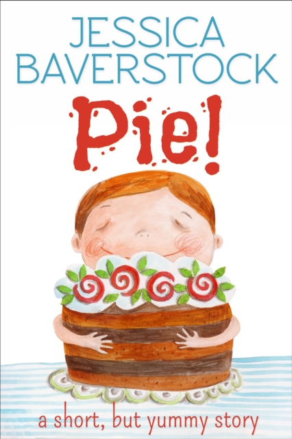 Pie!: A Short but Yummy Story