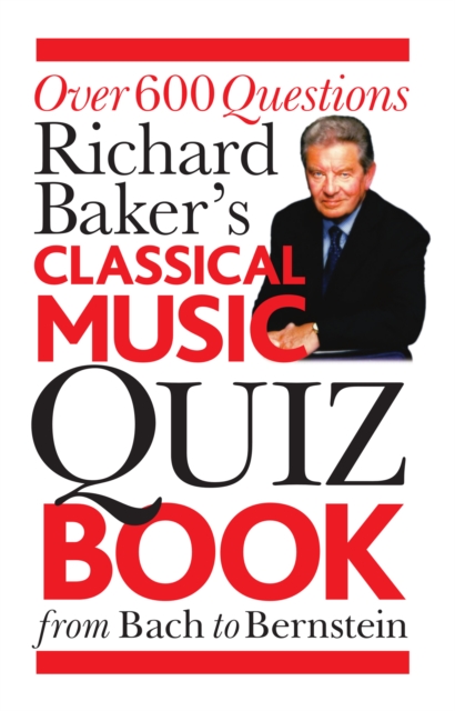 Richard Baker's Classical Music Quiz Book