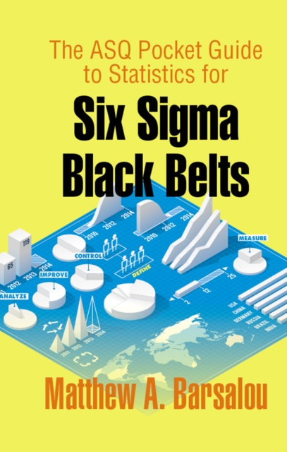 ASQ Pocket Guide to Statistics for Six Sigma Black Belts