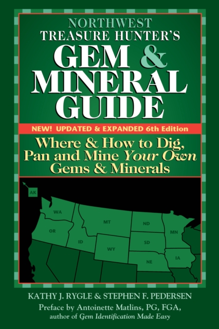 Northwest Treasure Hunter's Gem and Mineral Guide (6th Edition)