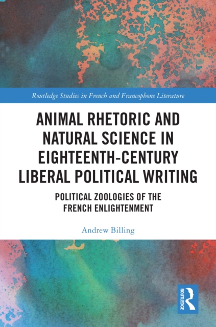 Animal Rhetoric and Natural Science in Eighteenth-Century Liberal Political Writing