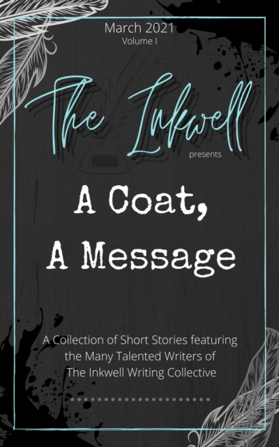 Inkwell presents: A Coat, a Message