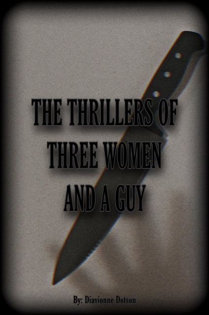 Thrillers of Three Women and a Guy