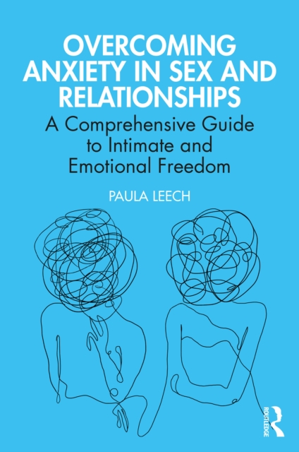 Overcoming Anxiety in Sex and Relationships