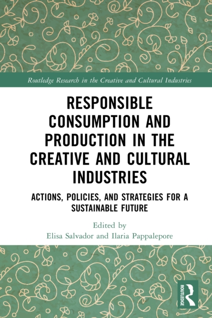Responsible Consumption and Production in the Creative and Cultural Industries