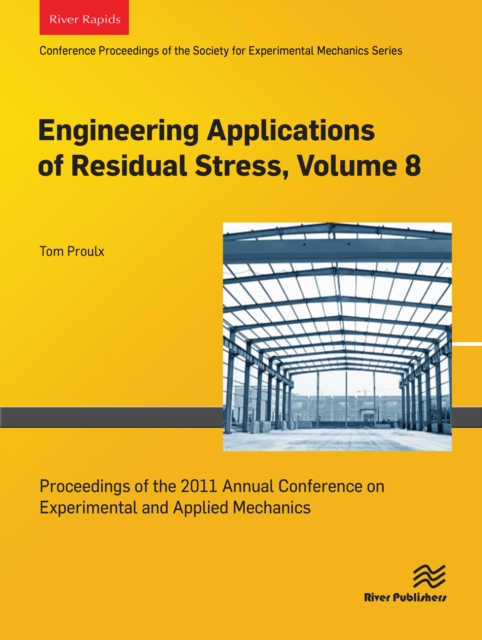 Engineering Applications of Residual Stress, Volume 8