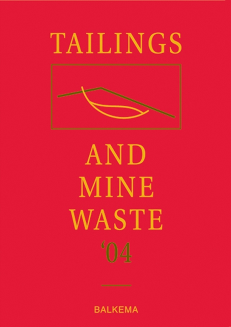 Tailings and Mine Waste '04