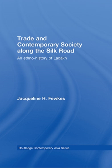 Trade and Contemporary Society along the Silk Road