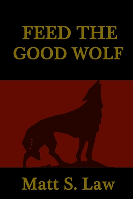 Feed The Good Wolf