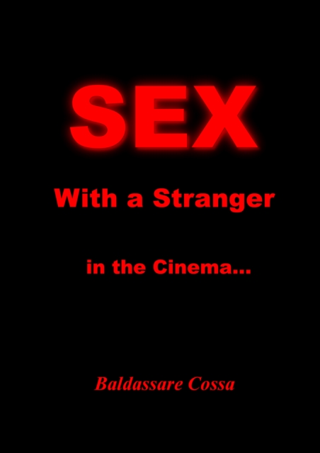 Sex with a Stranger in the Cinema