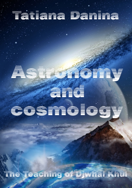 Teaching of Djwhal Khul: Astronomy and cosmology