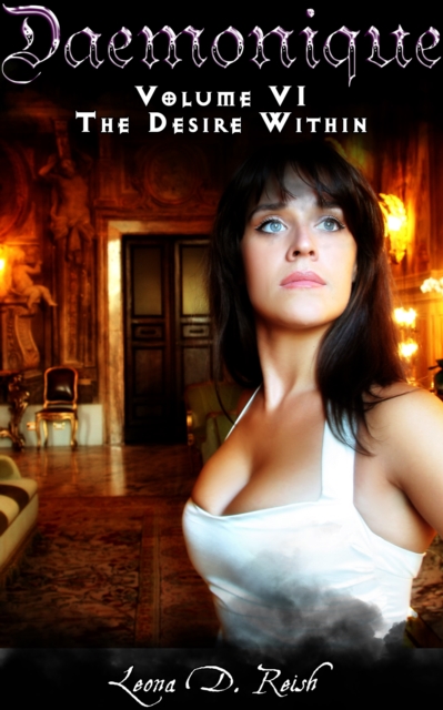 Daemonique VI: The Desire Within