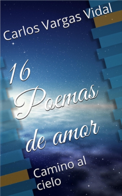 16 Poemas de amor, Camino al cielo