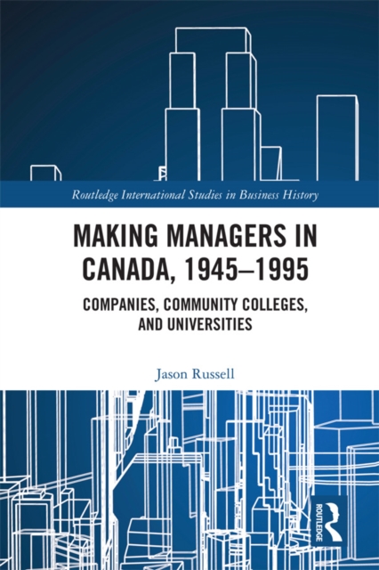 Making Managers in Canada, 1945-1995