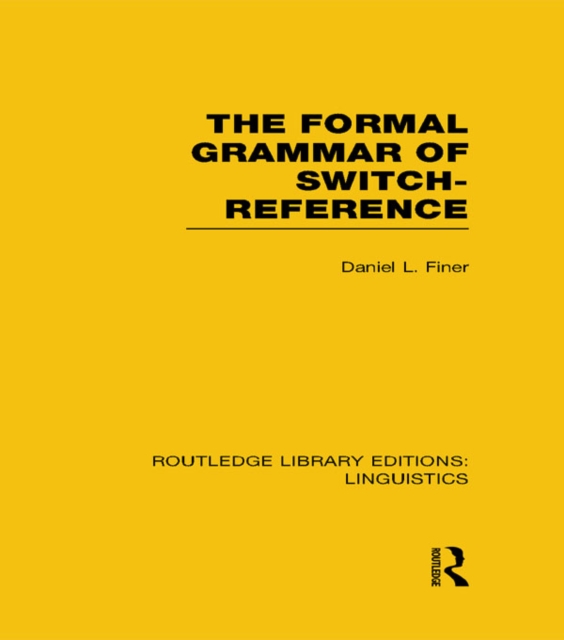 Formal Grammar of Switch-Reference (RLE Linguistics B: Grammar)