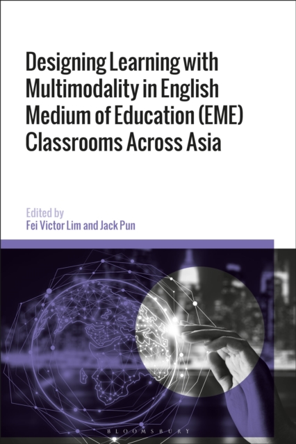 Designing Learning with Multimodality in English Medium of Education (EME) Classrooms Across Asia