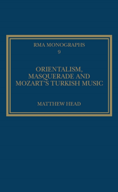 Orientalism, Masquerade and Mozart's Turkish Music
