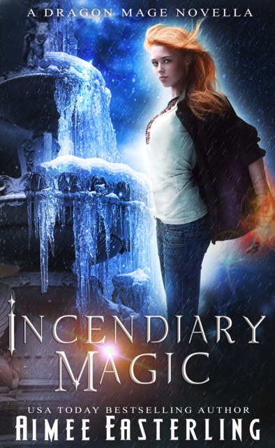 Incendiary Magic: Dragon Mage Chronicles Book 1