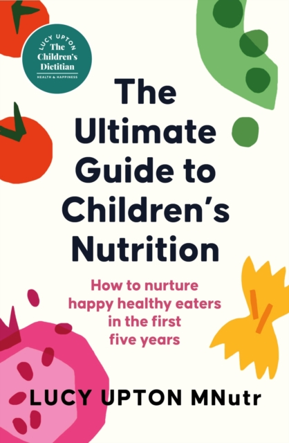 Ultimate Guide to Children's Nutrition
