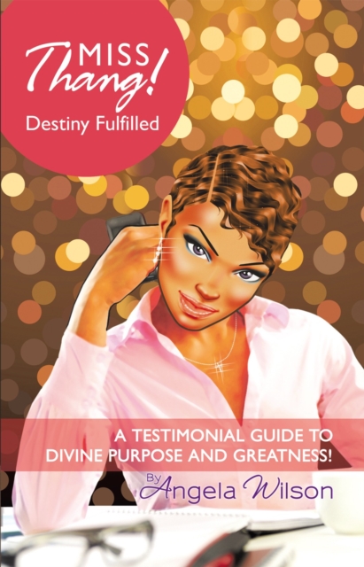 Miss Thang! Destiny Fulfilled