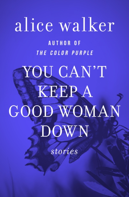 You Can't Keep a Good Woman Down
