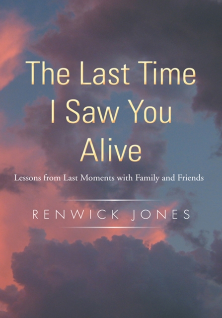 Last Time I Saw You Alive