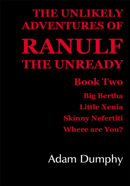 Unlikely Adventures of Ranulf the Unready