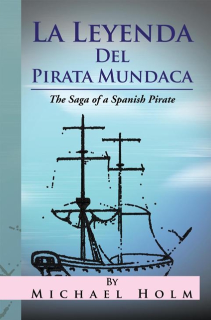 Leyenda Del Pirata Mundaca