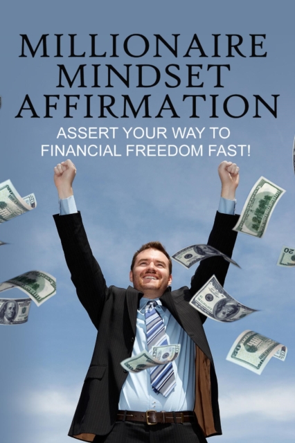 Millionaire Mindset Affirmations