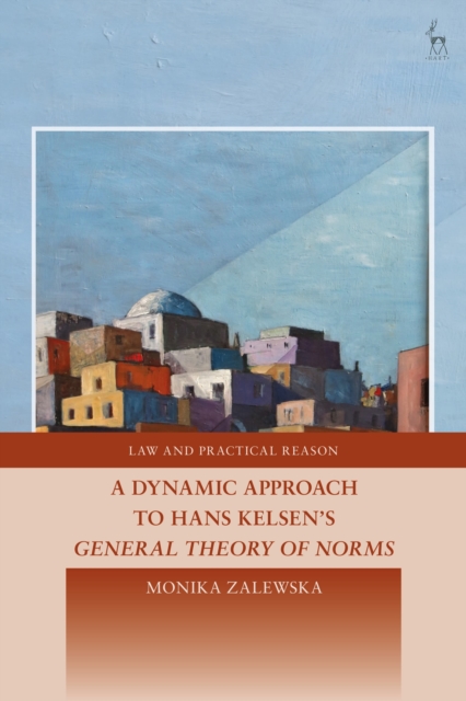 Dynamic Approach to Hans Kelsen's General Theory of Norms