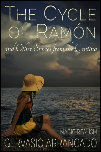 Cycle of Ramon and Other Stories from the Cantina