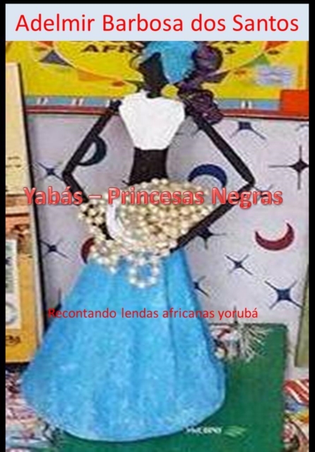 YABÁS: Princesas Negras