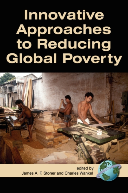 Innovative Approaches to Reducing Global Poverty