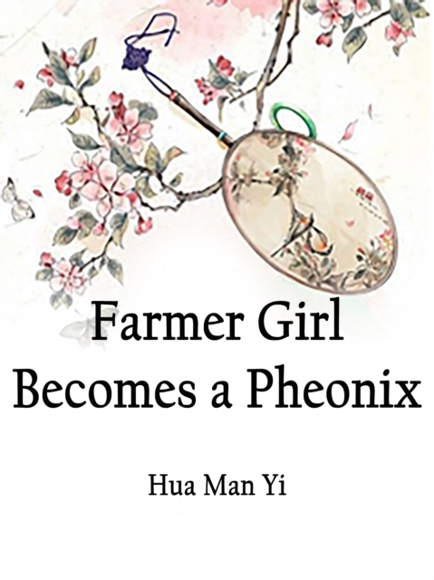 Farmer Girl Becomes a Pheonix