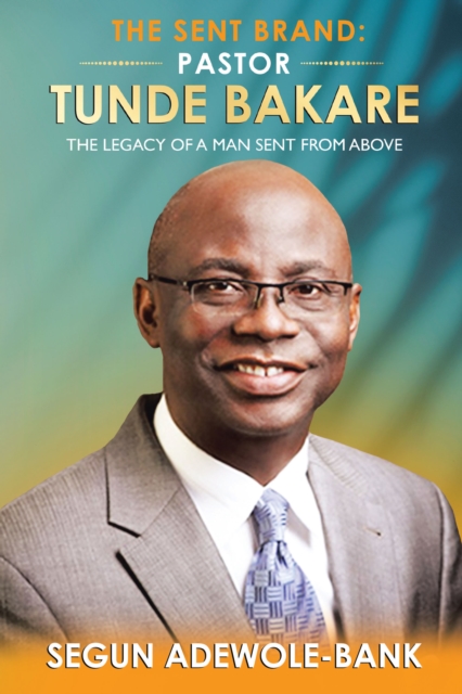Sent Brand: Pastor Tunde Bakare