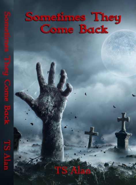 Sometimes They Come Back