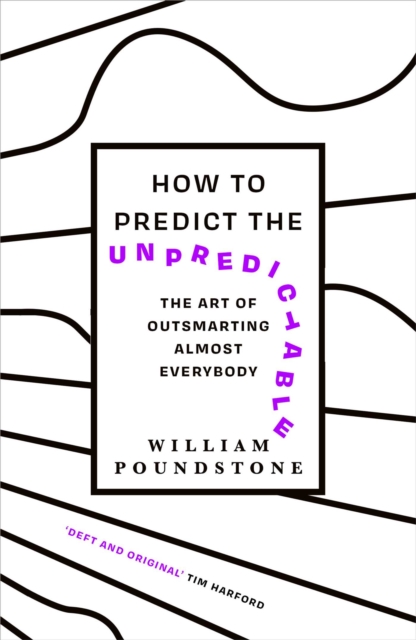 How to Predict the Unpredictable