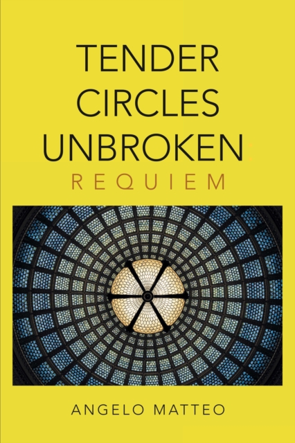Tender Circles Unbroken: Requiem