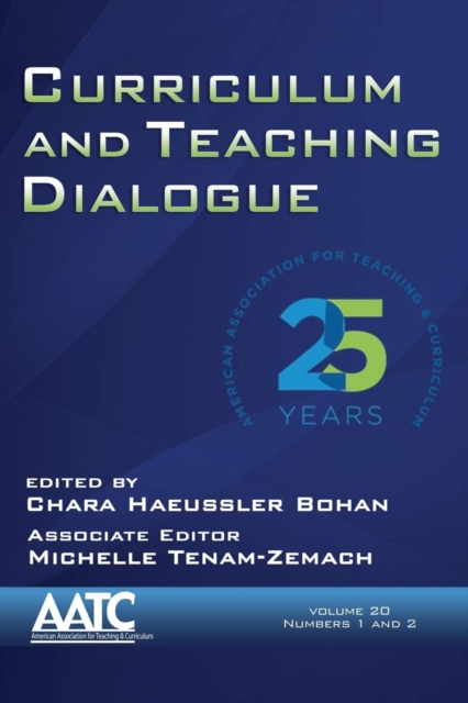 Curriculum and Teaching Dialogue Vol 20 Issue 1 & 2