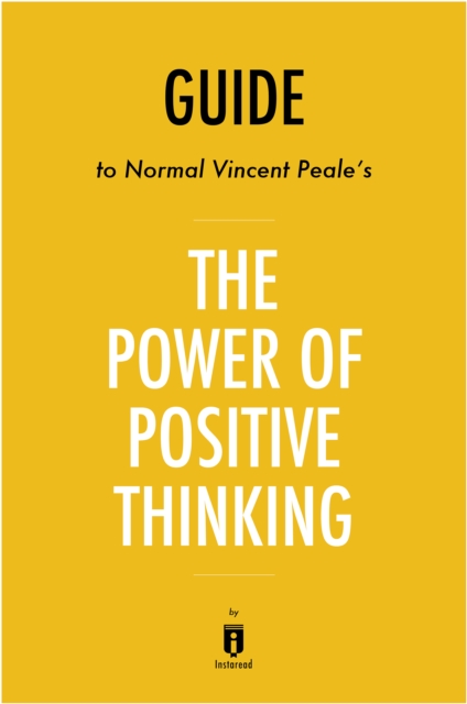 Guide to Norman Vincent Peale's The Power of Positive Thinking