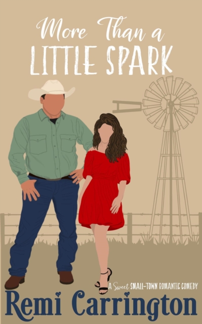 More Than a Little Spark: A Sweet Small-Town Romantic Comedy