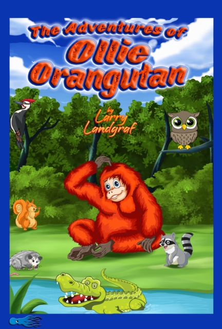 Adventures of Ollie Orangutan
