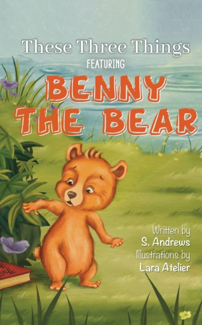 These Three Things: Featuring Benny the Bear
