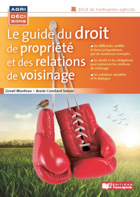 Le guide du droit de propriété et des relations de voisinage