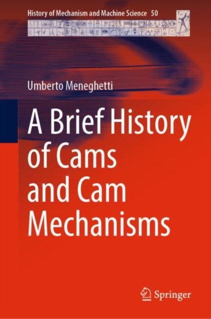 Brief History of Cams and Cam Mechanisms