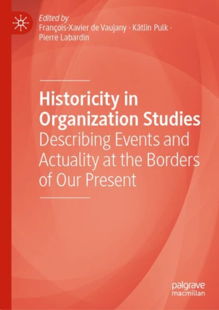 Historicity in Organization Studies